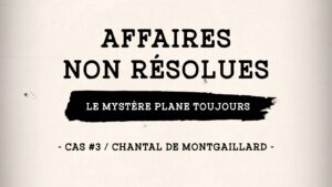 CAS #3 / CHANTAL DE MONTGAILLARD