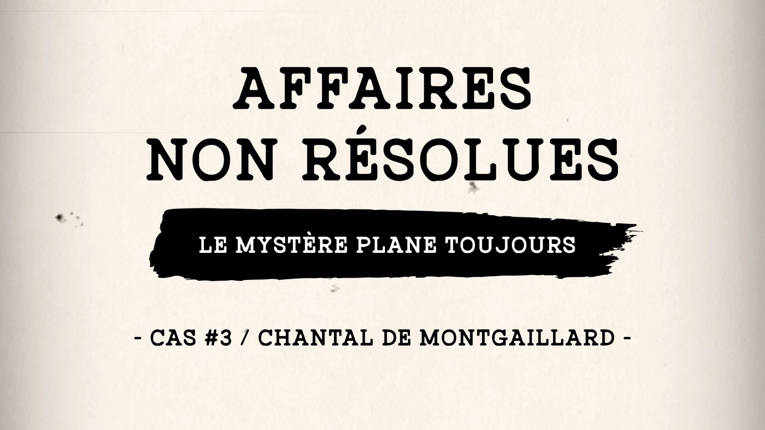 CAS #3 / CHANTAL DE MONTGAILLARD